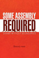 Some Assembly Required by Danalynne 9781441563088