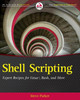 Shell Scripting: Expert Recipes for Linux, Bash, and more Steve Parker 9781118024485