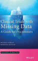 Clinical Trials with Missing Data: A Guide for Practitioners Michael O'Kelly 9781118460702