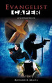 Evangelist Caper by Richard A Malta 9781615795826