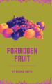 Forbidden Fruit by Regina Smith 9798218157111