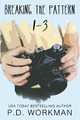 Breaking the Pattern 1-3 by P D Workman 9781774682739
