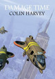 Damage Time by Colin Harvey 9781908039507