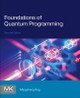 Foundations of Quantum Programming by Mingsheng Ying 9780443159428