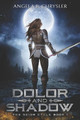 Dolor and Shadow by Angela B Chrysler 9781946880086