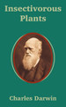 Insectivorous Plants by Professor Charles Darwin 9781410201744