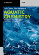 Aquatic Chemistry: for Water and Wastewater Treatment Applications by Ori Lahav 9783110603927