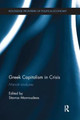 Greek Capitalism in Crisis: Marxist Analyses by Stavros Mavroudeas