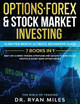 Options, Forex & Stock Market Investing 7 BOOKS IN 1: 10,000 per month Ultimate Beginners Guide Best Day & Swing Trading Strategies and Setups to make Killer Profits in short-term opportunities by Ryan Miles 9781953693518