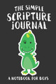 The Simple Scripture Journal: A Notebook for Boys by Shalana Frisby 9781947209565