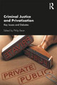 Criminal Justice and Privatisation: Key Issues and Debates Philip Bean 9781138330948