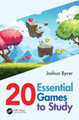 20 Essential Games to Study Joshua Bycer 9781138341456