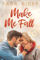 Make Me Fall by Sara Rider 9781775322511