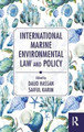 International Marine Environmental Law and Policy Daud Hassan (School of Law, University of Western Australia) 9781138651135
