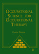 Occupational Science for Occupational Therapy Doris Pierce 9781556429330