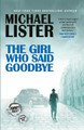 The Girl Who Said Goodbye: A Jimmy Riley Novel by Michael Lister 9781947606050
