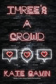 Three's a Crowd by Kate Gavin 9781642473858