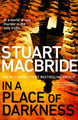 In a Place of Darkness by Stuart MacBride 9781787634947