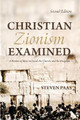 Christian Zionism Examined, Second Edition by Steven Paas 9781725254541