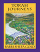 Torah Journeys: The Inner Path to the Promised Land by Rabbi, Shefa Gold 9780976986263