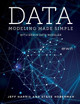Data Modeling Made Simple with erwin DM by Jeff Harris 9781634628440