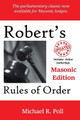 Robert's Rules of Order: Masonic Edition by Michael R Poll 9781613426982