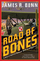 Road of Bones by James R Benn