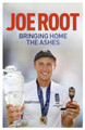 Bringing Home the Ashes: Updated to include England's tour of South Africa and the 2016 T20 World Cup Joe Root 9781473633353