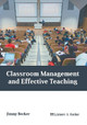 Classroom Management and Effective Teaching by Jimmy Becker 9781641720878