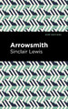Arrowsmith Sinclair Lewis 9781513136233