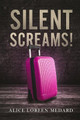 Silent Screams by Alice Loreen Medard 9789769630406