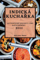 Indicka KuchaŘka 2022 by Milada Rous 9781837892143