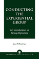 Conducting the Experiential Group: An Introduction to Group Dynamics by John M. Toothman 9780761818588