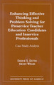 Enhancing Effective Thinking and Problem Solving for Preservice Teacher Educatio: Case Study Analysis by Erskine S. Dottin 9780761819400