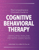 The Comprehensive Clinician's Guide to Cognitive Behavioral Therapy by Leslie Sokol 9781683733201