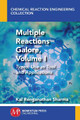 Multiple Reactions Galore, Volume I: Types, Use as Tool and Applications by Kal Renganathan Sharma 9781606508091