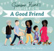 Gemma Hunt's See! Let's Be A Good Friend Gemma Hunt 9780745979519