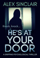 He's At Your Door by Alex Sinclair 9781912986316