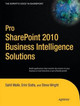 Pro SharePoint 2010 Business Intelligence Solutions by Sahil Malik 9781430232858
