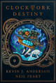 Clockwork Destiny by Kevin J Anderson