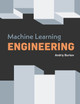 Machine Learning Engineering by Andriy Burkov 9781777005467