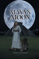 Mayan Moon by Linda Kennedy 9781778390418