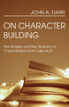 On Character Building by John A Darr 9781725283572