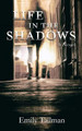 Life in the Shadows by Emily M Tallman 9781946300591