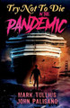 Try Not to Die: In the Pandemic: An Interactive Adventure by Mark Tullius 9781938475603