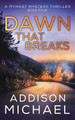 Dawn That Breaks by Addison Michael 9798986292007