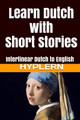 Learn Dutch with Short Stories: Interlinear Dutch to English by Bermuda Word Hyplern 9781987949827