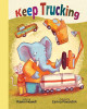 Keep Trucking by Raven Howell 9781958842263