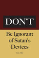 Don't Be Ignorant of Satan's Devices by Gene Alley 9781647732387