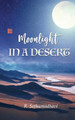 Moonlight in a Desert by R Sethumadhavi 9788194804499